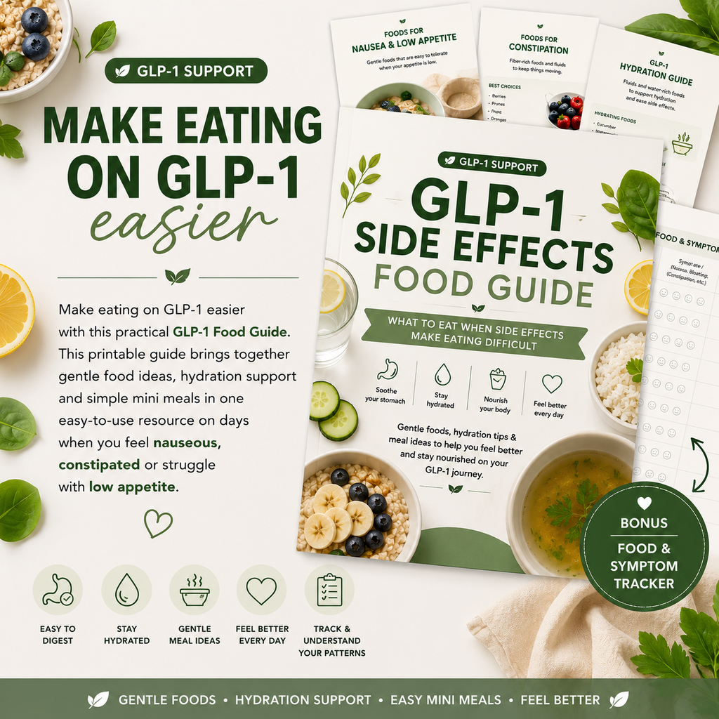 GLP-1 Diet Food List & Side Effects Guide, Nausea and Constipation Foods, Hydration, Gentle Mini Meals