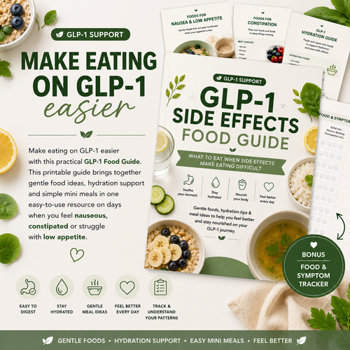GLP-1 Diet Food List & Side Effects Guide, Nausea and Constipation Foods, Hydration, Gentle Mini Meals