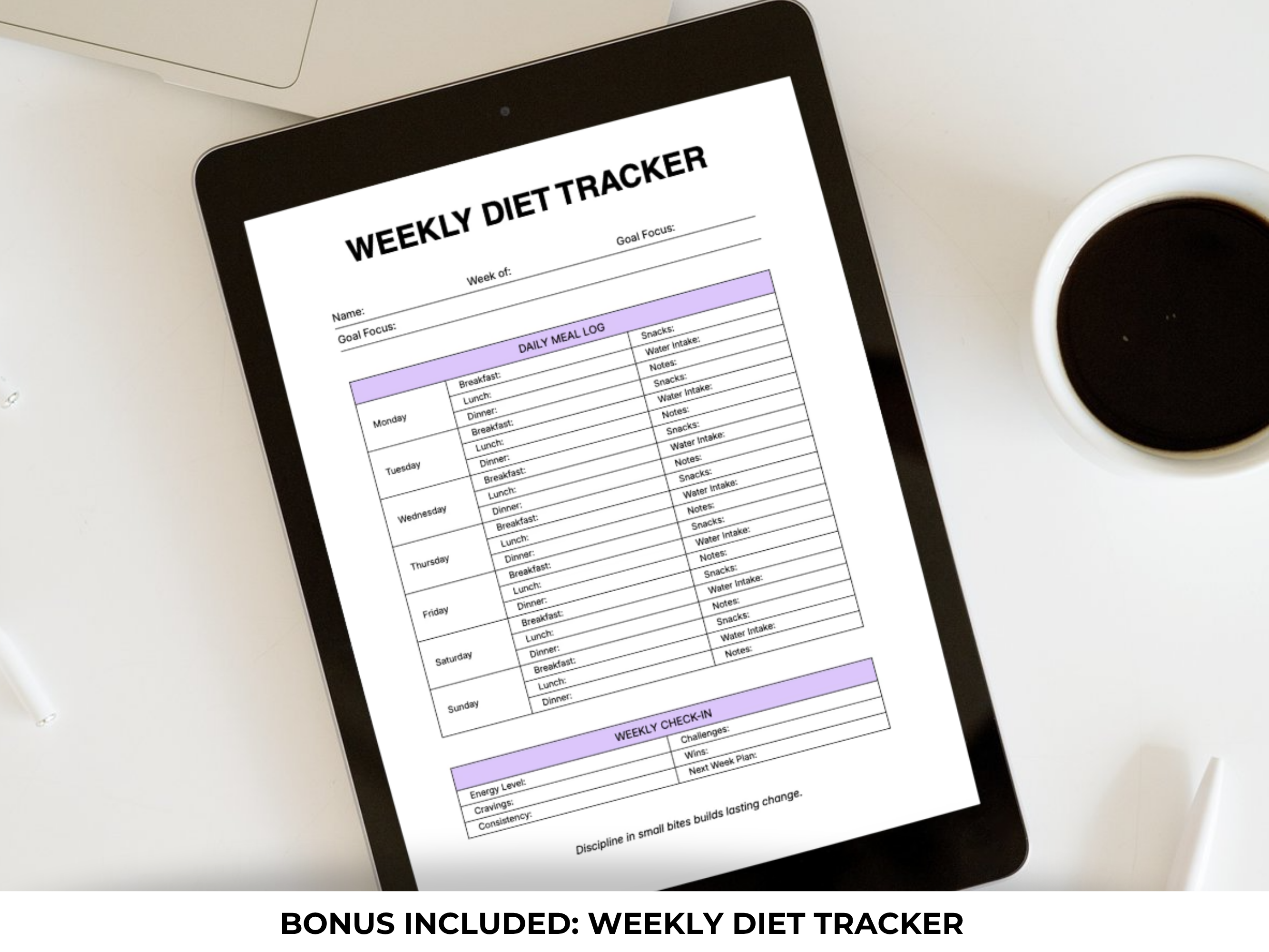 A tablet on a white desk showing a weekly diet tracker template on screen, with a coffee cup nearby and text at the bottom reading 'BONUS INCLUDED: WEEKLY DIET TRACKER'.