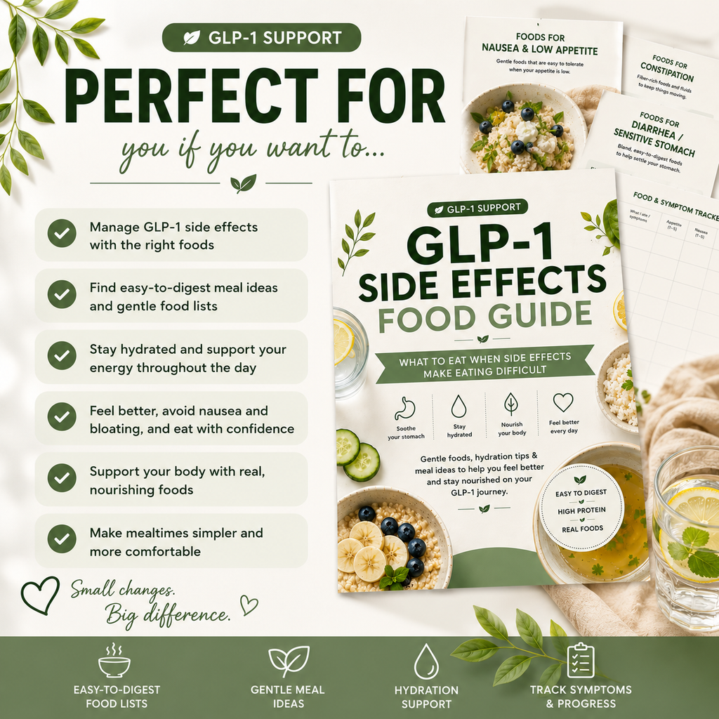 GLP-1 Diet Food List & Side Effects Guide, Nausea and Constipation Foods, Hydration, Gentle Mini Meals